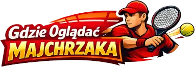 Gdzie oglądać Majchrzaka?